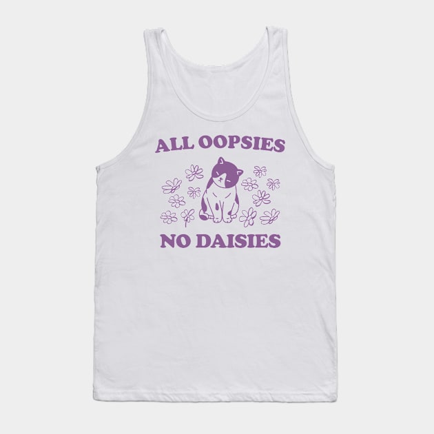 All Oopsies No Daisies Retro Graphic T-Shirt, Vintage Unisex Adult T Shirt, Vintage Kitten T Shirt, Nostalgia Cat T Shirt, Funny Tank Top by Y2KERA